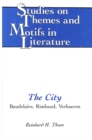 Image for The City : Baudelaire, Rimbaud, Verhaeren