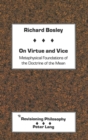 Image for On Virtue and Vice : Metaphysical Foundations of the Doctrine of the Mean