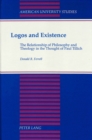 Image for Logos and Existence : The Relationship of Philosophy and Theology in the Thought of Paul Tillich