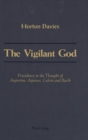 Image for The Vigilant God : Providence in the Thought of Augustine, Aquinas, Calvin and Barth