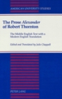 Image for The Prose Alexander of Robert Thornton : The Middle English Text with a Modern English Translation