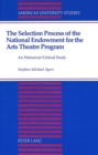 Image for The Selection Process of the National Endowment for the Arts Theatre Program