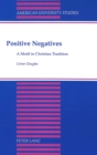 Image for Positive Negatives : A Motif in Christian Tradition