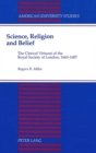 Image for Science, Religion, and Belief : The Clerical Virtuosi of the Royal Society of London, 1663-1687