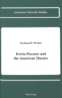 Image for Erwin Piscator and the American Theatre