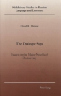 Image for The Dialogic Sign : Essays on the Major Novels of Dostoevsky