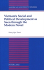 Image for Vietnam&#39;s Social and Political Development as Seen Through the Modern Novel