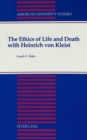 Image for The Ethics of Life and Death with Heinrich Von Kleist