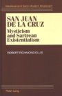 Image for San Juan De La Cruz : Mysticism and Sartrean Existentialism