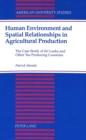 Image for Human Environment and Spatial Relationships in Agricultural Production : The Case Study of Sri Lanka and Other Tea Producing Countries