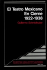 Image for El Teatro Mexicano en Cierne 1922 - 1938