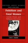 Image for Fetishism and Fatal Women : Gender, Power and Reflexive Discourse