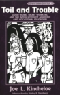 Image for Toil and Trouble : Good Work, Smart Workers, and the Integration of Academic and Vocational Education