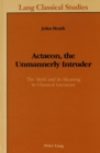 Image for Actaeon, the Unmannerly Intruder : The Myth and Its Meaning in Classical Literature