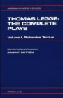 Image for Thomas Legge, the Complete Plays : Volume I : Richardus Tertius