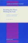 Image for Reading the West/Writing the East : Studies in Comparative Literature and Culture