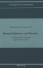 Image for Human Existence and Theodicy : A Comparison of Jesus and Albert Camus