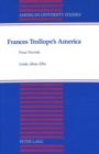 Image for Frances Trollope&#39;s America : Four Novels