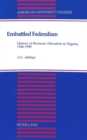 Image for Embattled Federalism : History of Revenue Allocation in Nigeria, 1946-1990