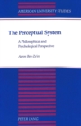 Image for The Perceptual System : A Philosophical and Psychological Perspective