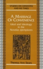 Image for A Marriage of Convenience : Ideal and Ideology in the Novelas Ejemplares