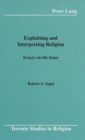 Image for Explaining and Interpreting Religion : Essays on the Issue