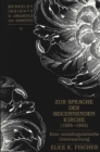 Image for Zur Sprache der Bekennenden Kirche (1934 - 1943)