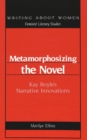 Image for Metamorphosizing the Novel