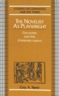 Image for The Novelist as Playwright : Cervantes and the Entremes Nuevo