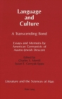 Image for Language and Culture : A Transcending Bond Essays and Memoirs by American Germanists of Austro-Jewish Descent