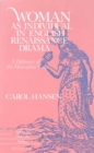 Image for Woman as Individual in English Renaissance Drama : A Defiance of the Masculine Code