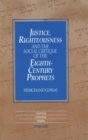 Image for Justice,Righteousness and the Social Critique of the Eighth-Century Prophets