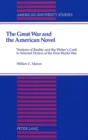 Image for The Great War and the American Novel : Versions of Reality and the Writer&#39;s Craft in Selected Fiction of the First World War