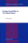 Image for Puritan Sensibility in T.S. Eliot&#39;s Poetry