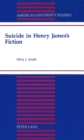 Image for Suicide in Henry James&#39;s Fiction