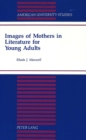Image for Images of Mothers in Literature for Young Adults