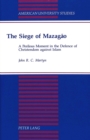 Image for The Siege of Mazagao : A Perilous Moment in the Defence of Christendom Against Islam