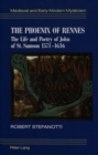 Image for The Phoenix of Rennes : The Life and Poetry of John of St. Samson, 1571-1636