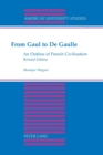 Image for From Gaul to De Gaulle : An Outline of French Civilization