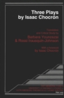 Image for Three Plays by Isaac Chocron : Translation and Critical Study by Barbara Younoszai and Rossi Irausquin-Johnson