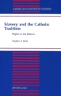 Image for Slavery and the Catholic Tradition
