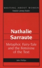 Image for Nathalie Sarraute : Metaphor, Fairy-Tale and the Feminine of the Text