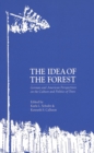 Image for The Idea of the Forest : German and American Perspectives on the Culture and Politics of Trees