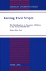 Image for Earning Their Stripes : The Mobilization of American Children in the Second World War