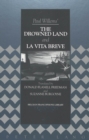 Image for The Drowned Land and La Vita Breve