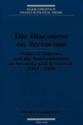 Image for The Discourse on Terrorism : Political Violence and the Subcommittee on Security and Terrorism, 1981-1986