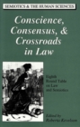 Image for Conscience, Consensus, &amp; Crossroads in Law