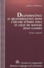 Image for Degenerescence Et Regenerescence Dans L&#39;oeuvre d&#39;Emile Zola Et Celle De Manuel Zeno Gandia