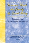 Image for Women&#39;s Work, the Family and Social Policy : Focus on Italy in a European Perspective