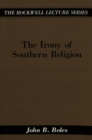 Image for The Irony of Southern Religion